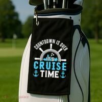 Countdown Is Over Its Cruise Time Couple Cruise Cruise Golf Towel thumb 2