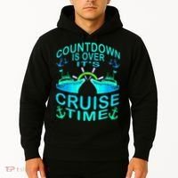 Countdown Is Over It's Cruise Time Cruising Lover Hoodie thumb 2