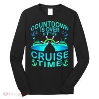 Countdown Is Over It's Cruise Time Cruising Lover Long Sleeve Shirt thumb 0