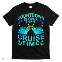 Countdown Is Over It's Cruise Time Cruising Lover T-Shirt thumb 0