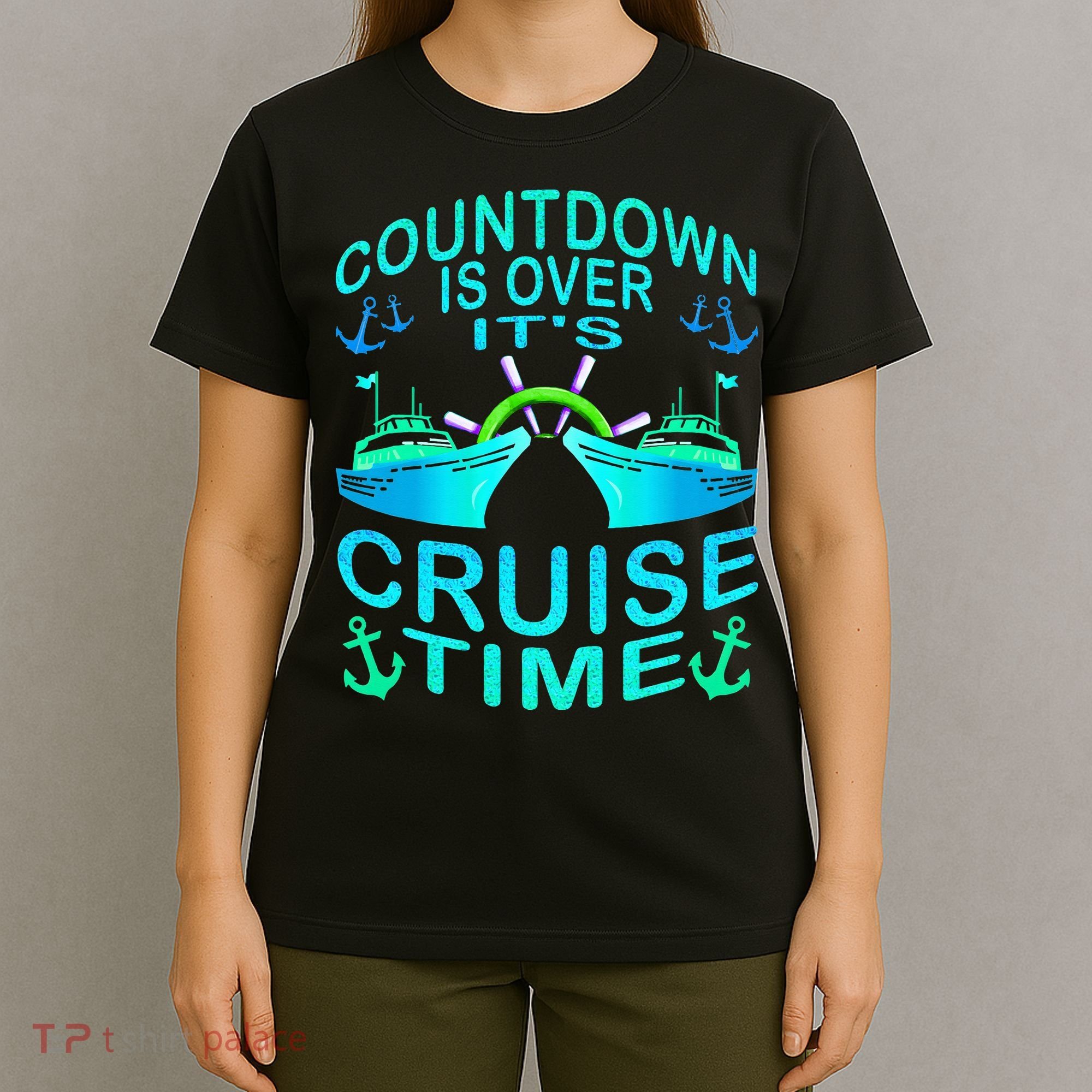 Countdown Is Over It's Cruise Time Cruising Lover T-Shirt