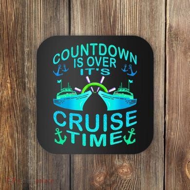 Countdown Is Over It's Cruise Time Cruising Lover Coaster