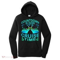 Countdown Is Over It's Cruise Time Cruising Lover Women's Hoodie thumb 0