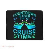 Countdown Is Over It's Cruise Time Cruising Lover Mousepad thumb 0