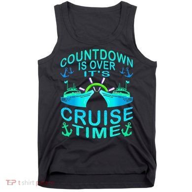 Countdown Is Over It's Cruise Time Cruising Lover Tank Top