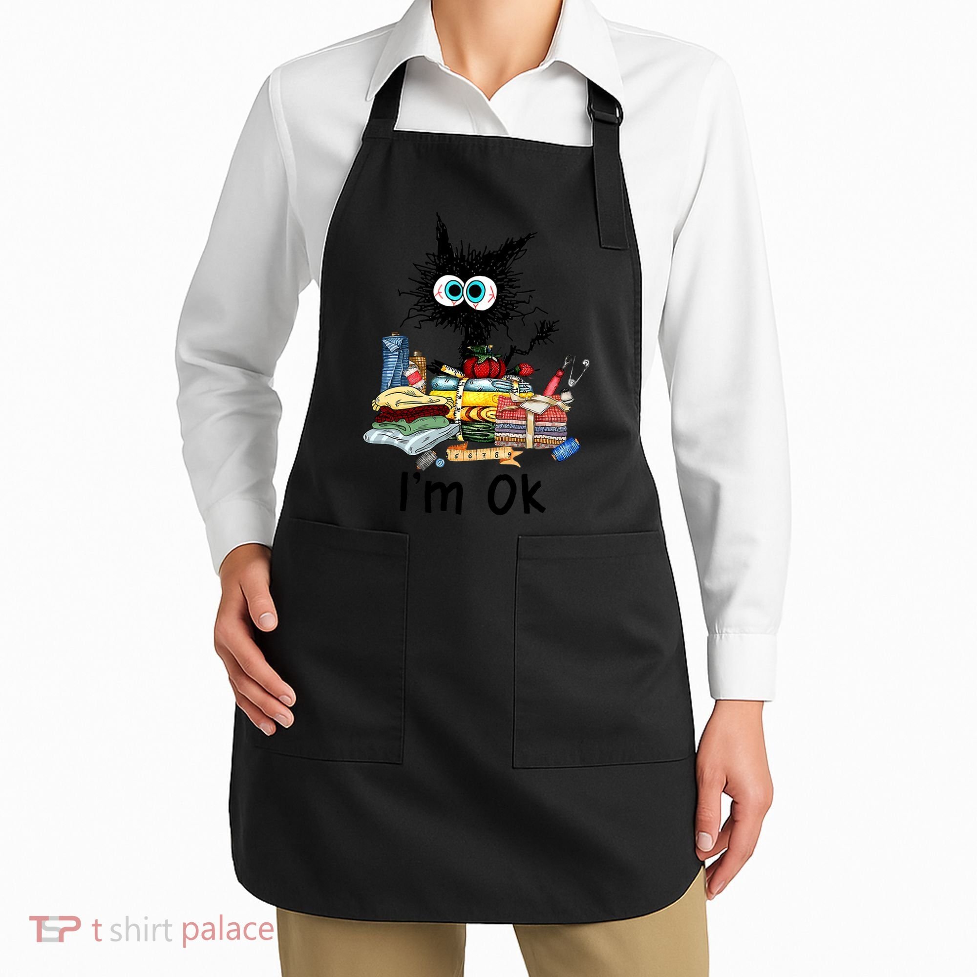 Cats I'm Ok Funny Quilting Love Cats Apron