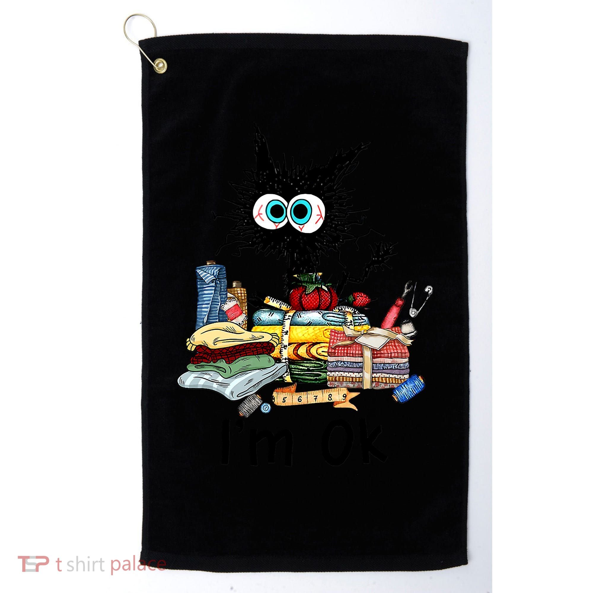 Cats I'm Ok Funny Quilting Love Cats Golf Towel