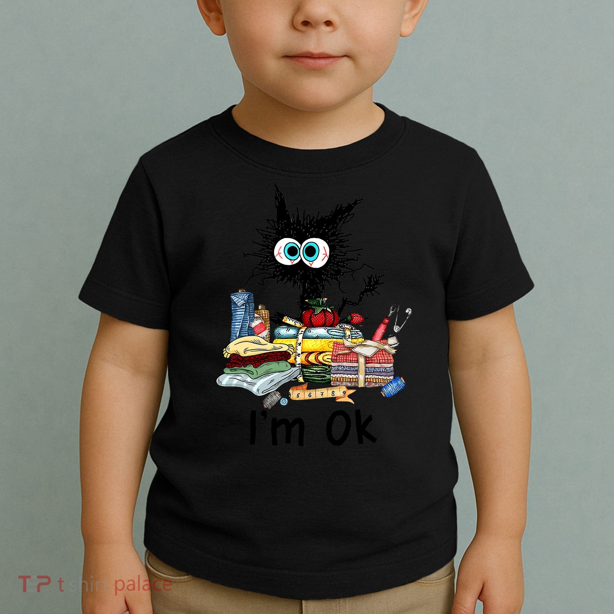 Cats I'm Ok Funny Quilting Love Cats Toddler T-Shirt