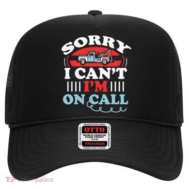 CanT IM On Call Funny Tow Truck Driver Gift Design Hat