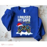 Christmas I Paused My Game To Be Here Funny Gamer  Sweatshirt thumb 2