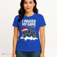 Christmas I Paused My Game To Be Here Funny Gamer  Women's T-Shirt thumb 4