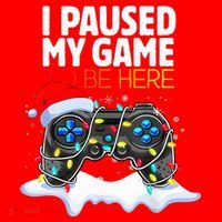 Christmas I Paused My Game To Be Here Funny Gamer  Santa Hat thumb 1