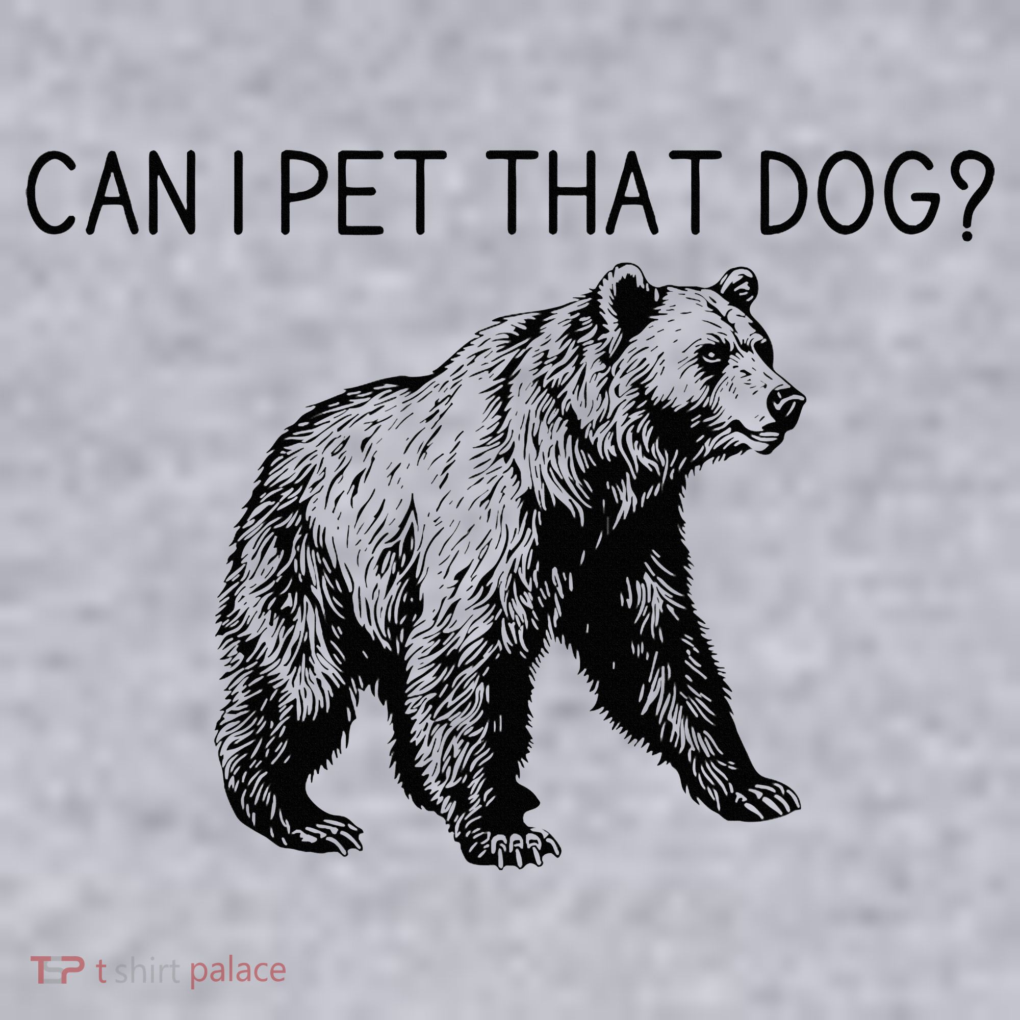 Can I Pet That Dog Funny Bear Women's Sweatshirt