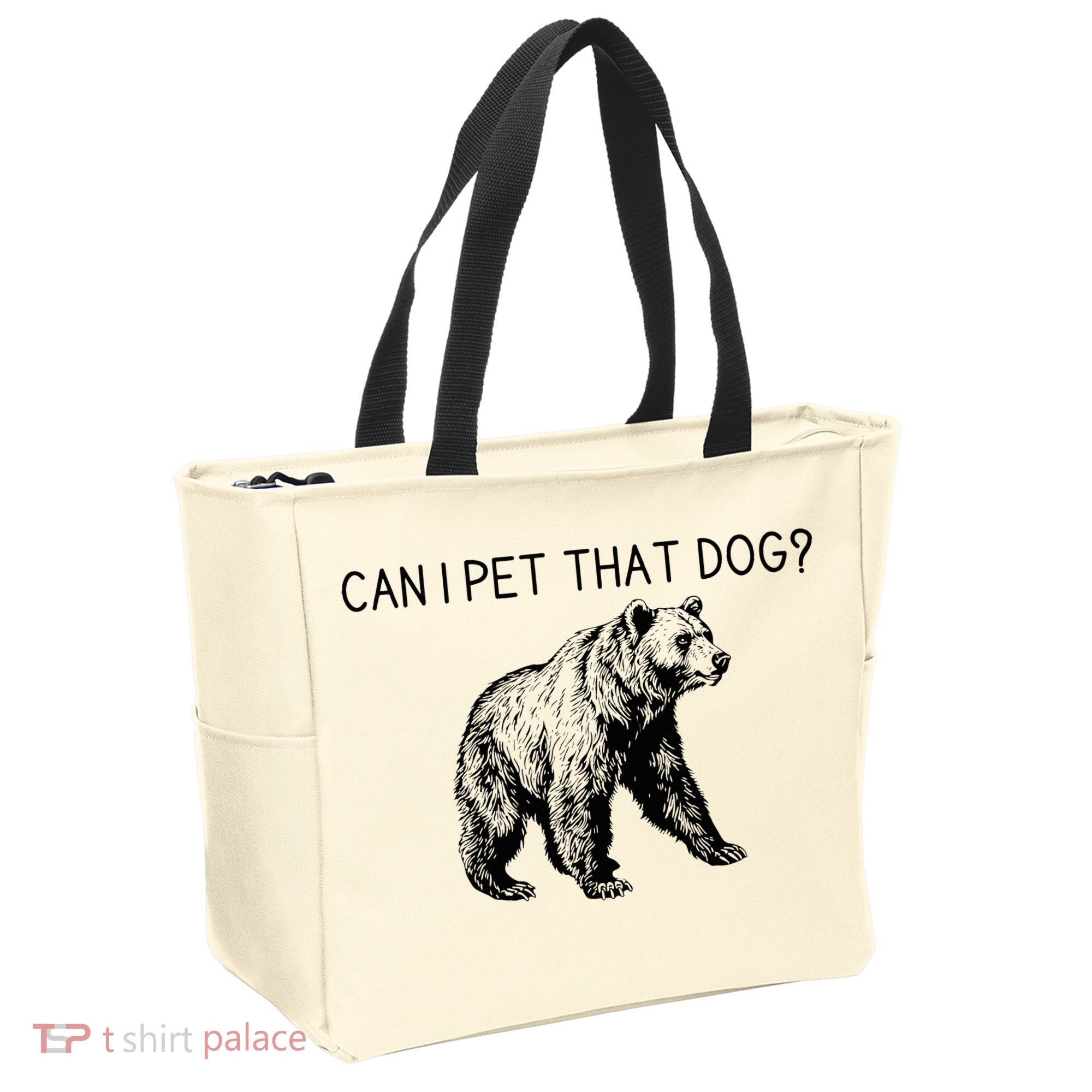 Can I Pet That Dog Funny Bear Tote Bag