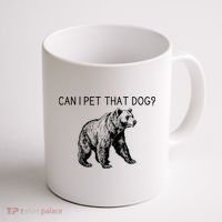 Can I Pet That Dog Funny Bear Coffee Mug thumb 1