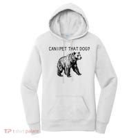Can I Pet That Dog Funny Bear Women's Hoodie thumb 0