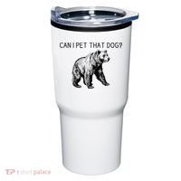 Can I Pet That Dog Funny Bear Tumbler thumb 0