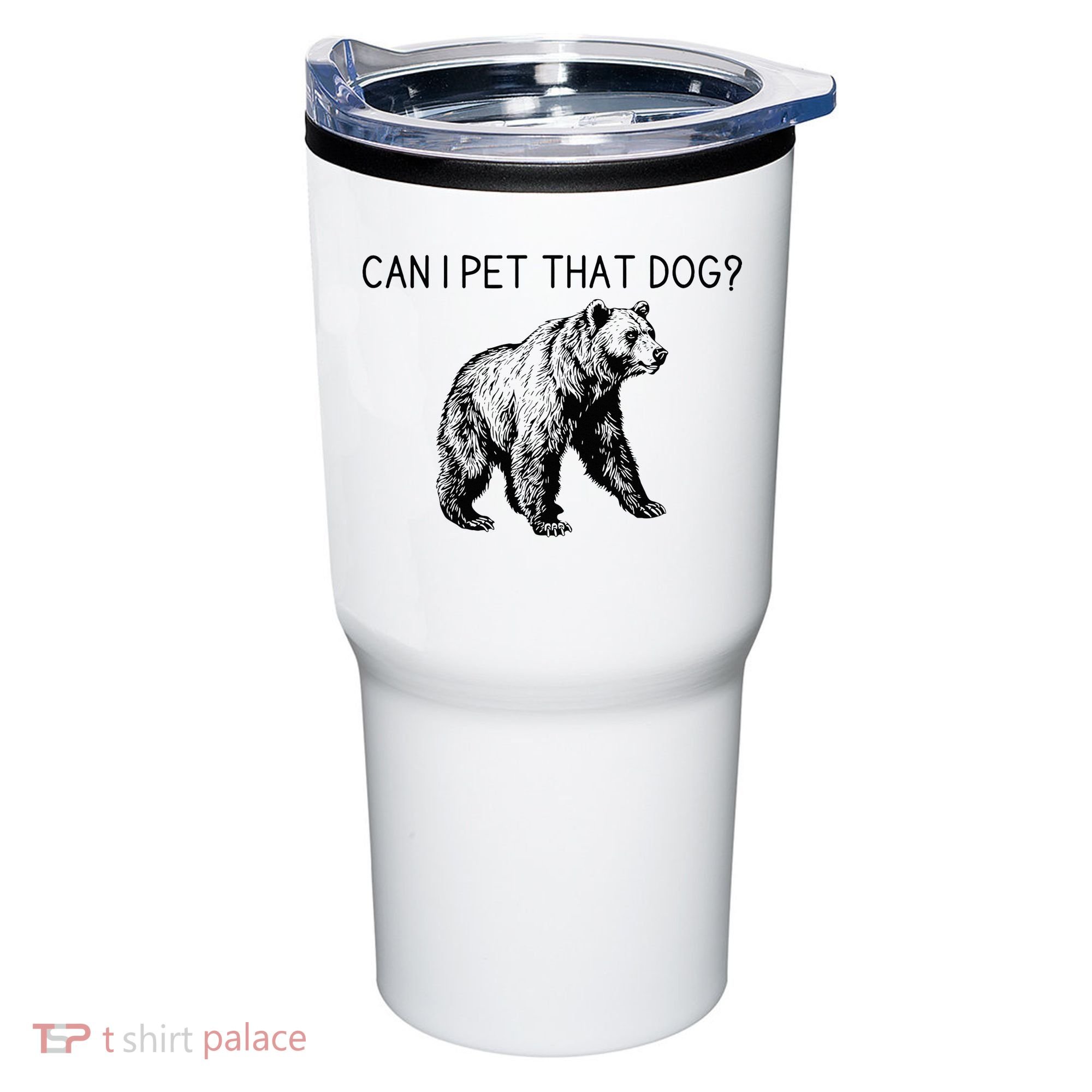 Can I Pet That Dog Funny Bear Tumbler
