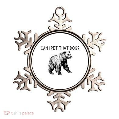 Can I Pet That Dog Funny Bear Ornament