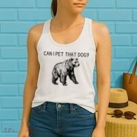 Can I Pet That Dog Funny Bear Women's Tank Top thumb 2