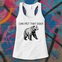 Can I Pet That Dog Funny Bear Women's Tank Top thumb 3