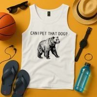 Can I Pet That Dog Funny Bear Tank Top thumb 4