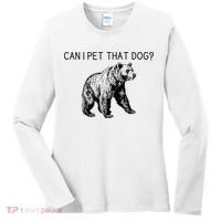 Can I Pet That Dog Funny Bear Women's Long Sleeve Shirt thumb 0