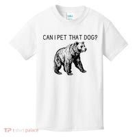 Can I Pet That Dog Funny Bear Kids T-Shirt thumb 0