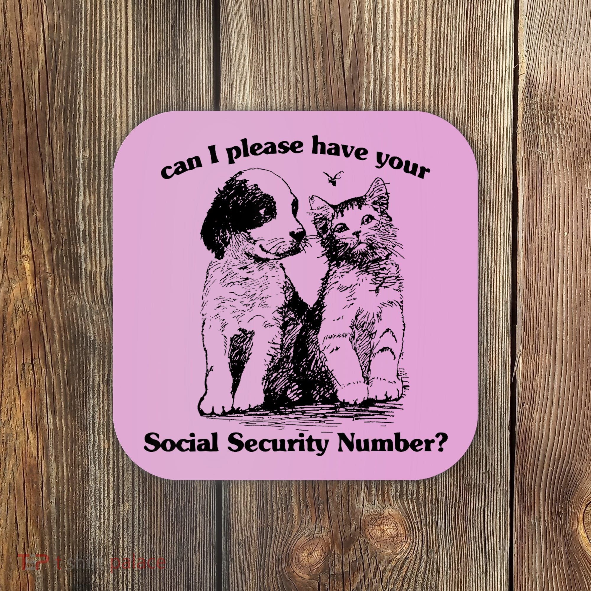 Can I Please Have Your Social Security Number Coaster