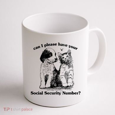 Can I Please Have Your Social Security Number Coffee Mug back