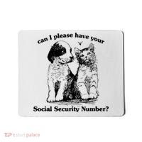 Can I Please Have Your Social Security Number Mousepad thumb 0