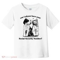 Can I Please Have Your Social Security Number Toddler T-Shirt thumb 0