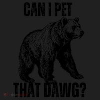 Can I Pet That Dog Bear Meme Funny Dog Women's Sweatshirt thumb 2