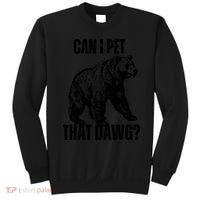 Can I Pet That Dog Bear Meme Funny Dog Sweatshirt thumb 0