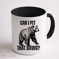 Can I Pet That Dog Bear Meme Funny Dog Coffee Mug thumb 1