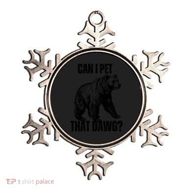 Can I Pet That Dog Bear Meme Funny Dog Ornament