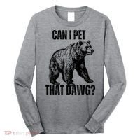 Can I Pet That Dog Bear Meme Funny Dog Long Sleeve Shirt thumb 0