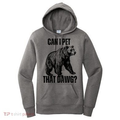Can I Pet That Dog Bear Meme Funny Dog Women's Hoodie