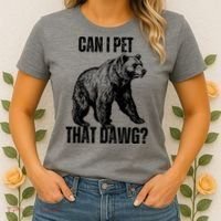 Can I Pet That Dog Bear Meme Funny Dog Women's T-Shirt thumb 2
