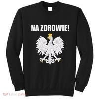 Cheers In Polish Coat Of Arms Souvenir Funny Na Zdrowie Sweatshirt thumb 0