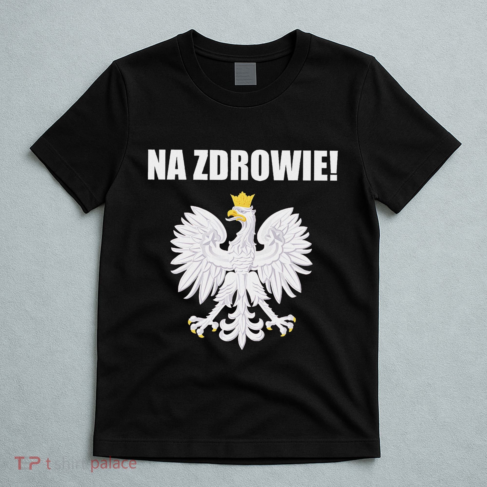 Cheers In Polish Coat Of Arms Souvenir Funny Na Zdrowie T-Shirt