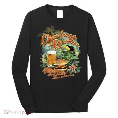 Cheeseburger In Paradise Heaven On Earth Funny Gift Long Sleeve Shirt