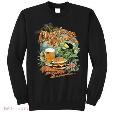 Cheeseburger In Paradise Heaven On Earth Funny Gift Sweatshirt