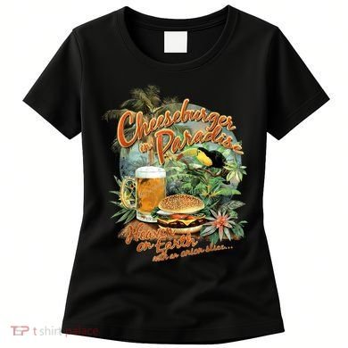 Cheeseburger In Paradise Heaven On Earth Funny Gift Women's T-Shirt