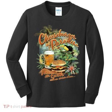 Cheeseburger In Paradise Heaven On Earth Funny Gift Kids Long Sleeve Shirt
