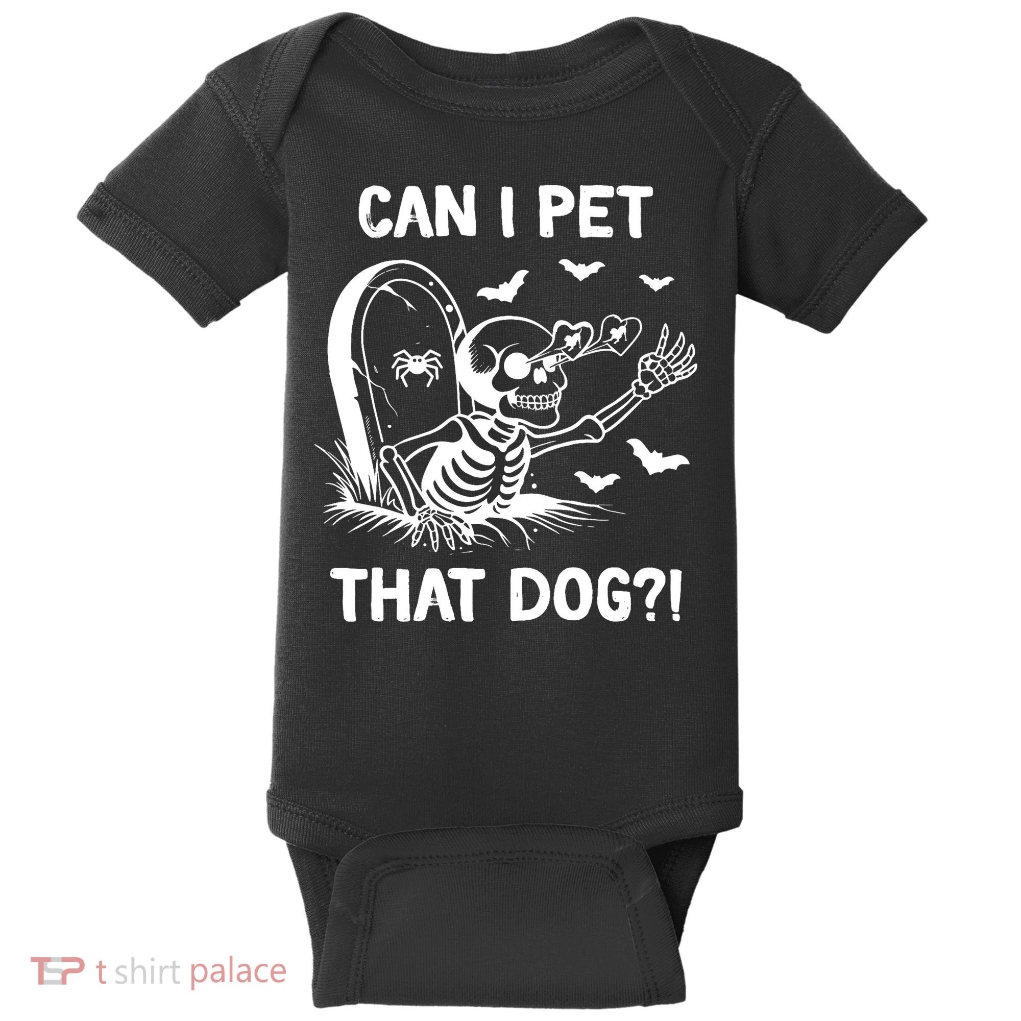 Can I Pet That Dog Halloween Skeleton Baby Bodysuit