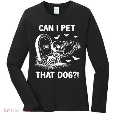 Can I Pet That Dog Halloween Skeleton Women's Long Sleeve Shirt