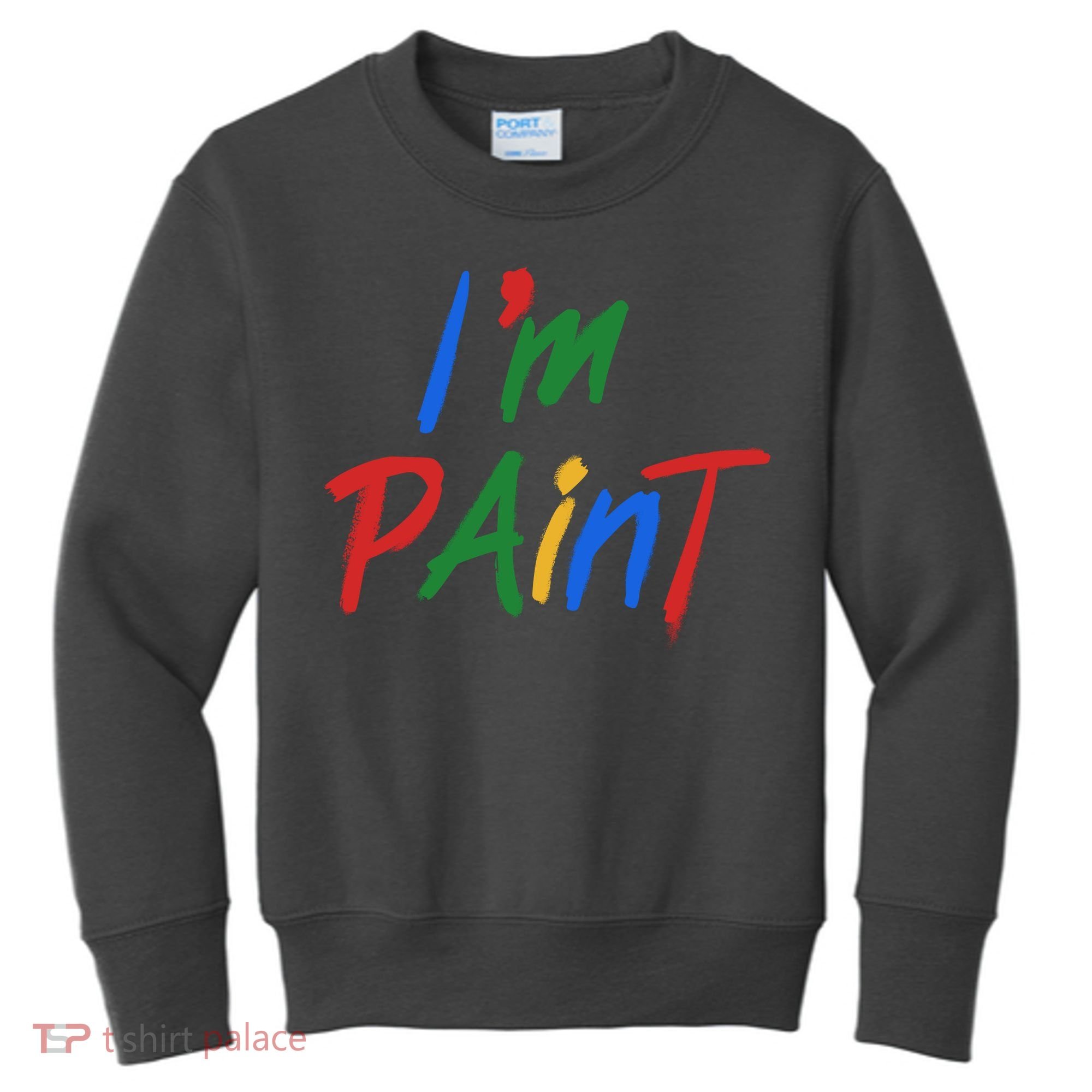 Cute Im Paint Childens Finger Painting Kids Sweatshirt