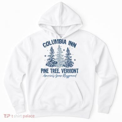 Columbia Inn Pine Tree Vermont Always A White Christmas Hoodie
