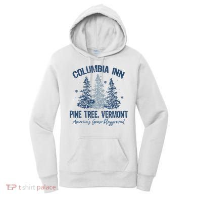 Columbia Inn Pine Tree Vermont Always A White Christmas Women's Hoodie